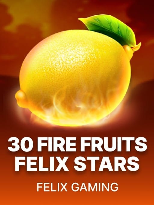 30 Fire Fruits Felix Stars game thumbnail